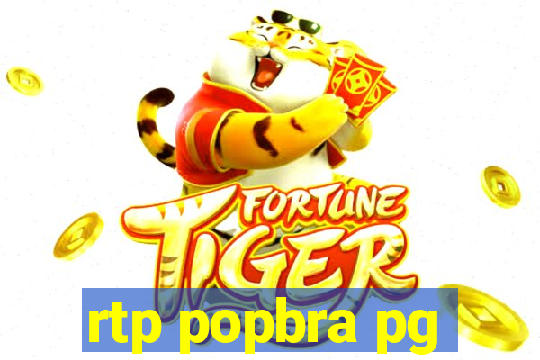 rtp popbra pg